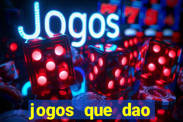 jogos que dao dinheiro sem deposito